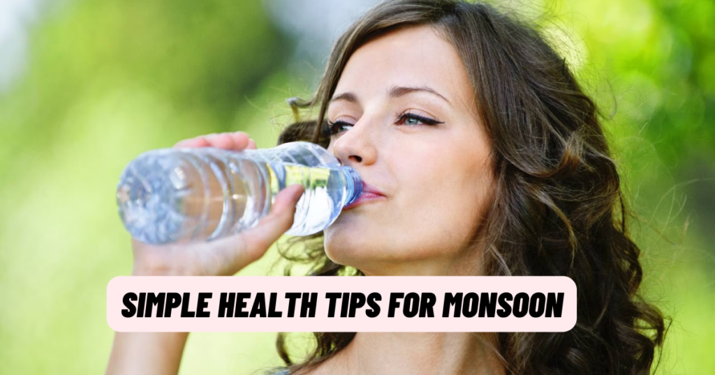 Simple Health Tips For Monsoon