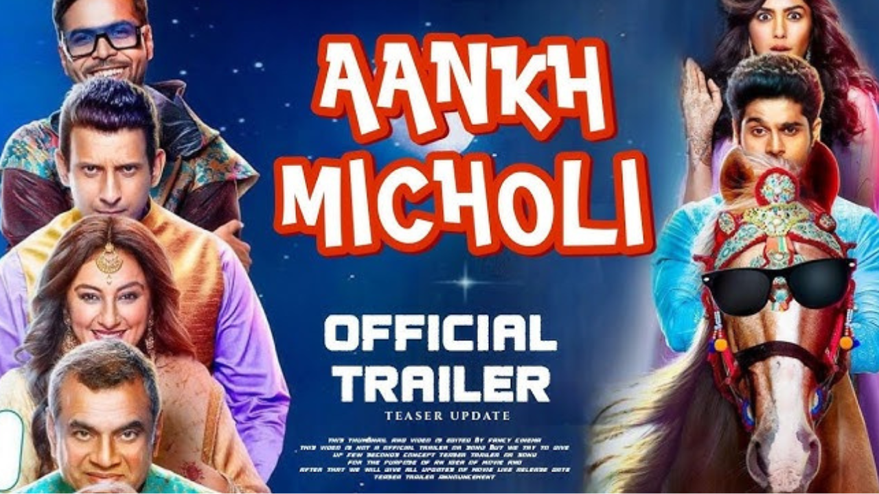 Aankh Micholi Trailer