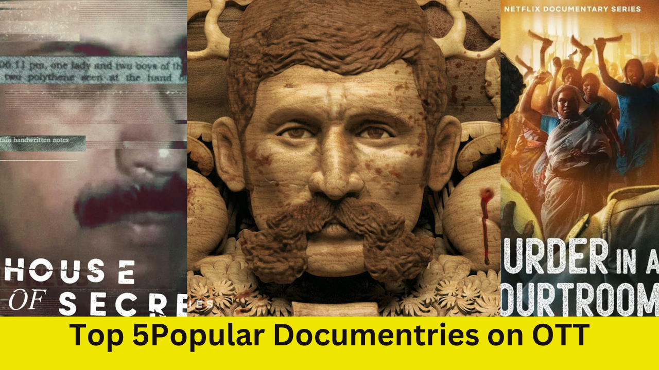 Popular Documentries on OTT